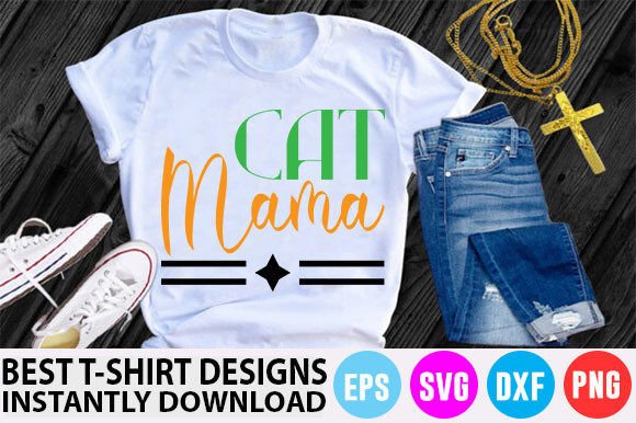 Cat T-Shirt Design, CAT MAMA Review