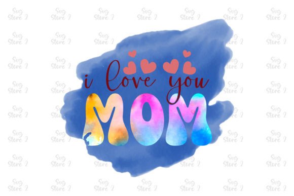 I Love You Mom Embroidery Design